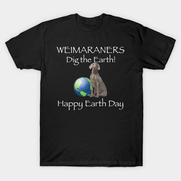 Weimaraner Earth Day Awareness T-Shirt T-Shirt by bbreidenbach